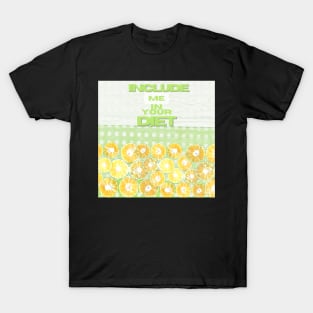 Include Me In Your Diet Citrus Patchwork Design T-Shirt